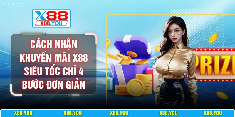 Cách nhận khuyến mãi X88