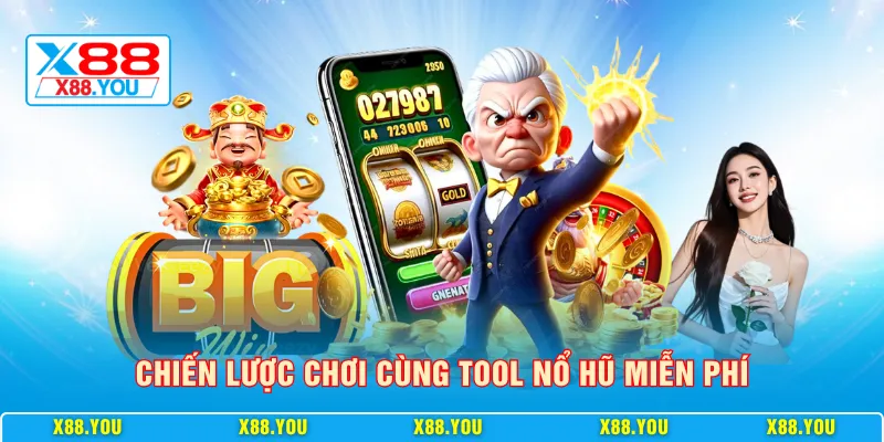 Chiến lược chơi cùng tool nổ hũ miễn phí