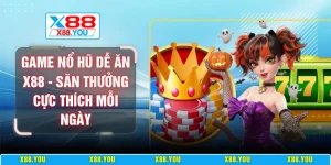 Game nổ hũ dễ ăn