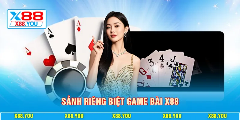 Sảnh riêng biệt game bài X88