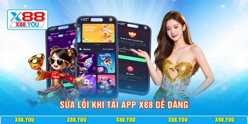 Sửa lỗi khi tải app X88 dễ dàng