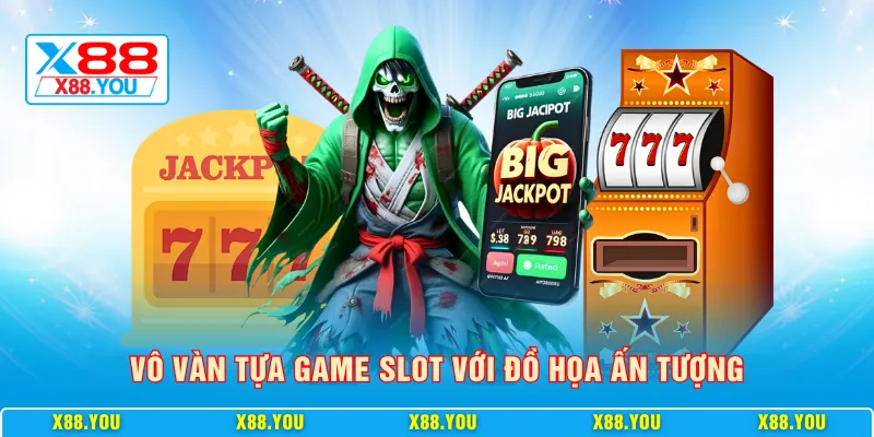 Vô vàn tựa game slot với đồ họa ấn tượng